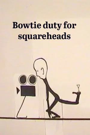 Постер: Bow Tie Duty for Squareheads
