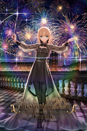 Постер: Fate/stay night 20th Anniversary Concert Finale