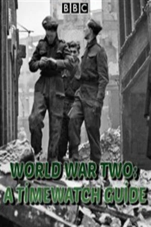 Постер: World War Two: A Timewatch Guide