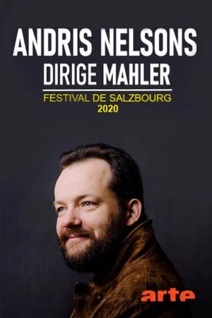 Постер: Andris Nelsons dirige Mahler - Festival de Salzbourg 2020