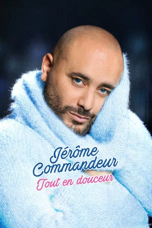 Постер: Jérôme Commandeur - Tout en douceur