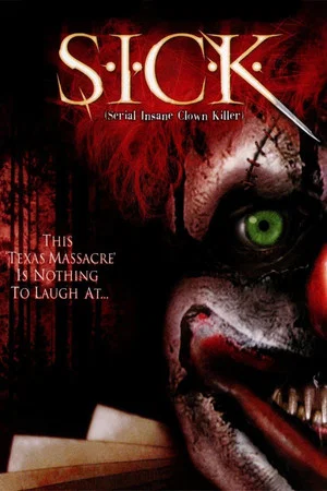 Постер: S.I.C.K. Serial Insane Clown Killer