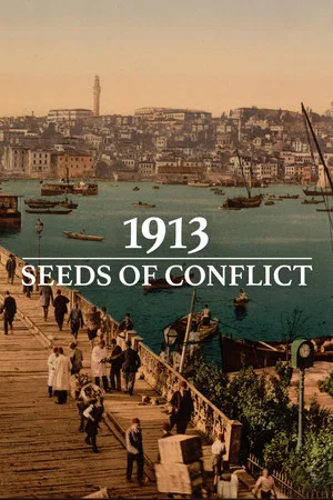 Постер: 1913: Seeds of Conflict