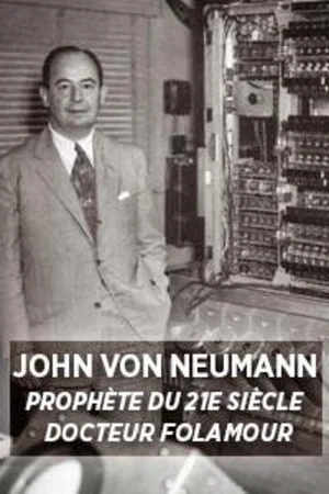 Постер: John Von Neumann: Prophet of the 21st Century