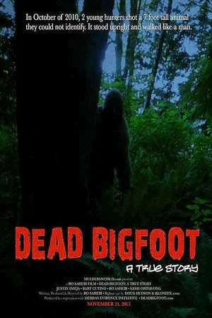 Постер: Dead Bigfoot: A True Story