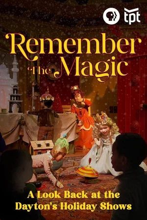 Постер: Remember the Magic: A Look Back at the Dayton's Holiday Shows