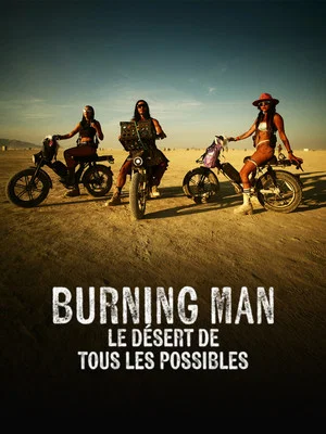 Постер: Burning Man, le désert de tous les possibles