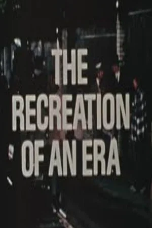Постер: The Recreation of an Era
