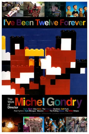 Постер: I've Been Twelve Forever: The Work of Director Michel Gondry