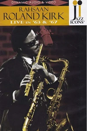 Постер: Roland Kirk: Live in '63 & '67