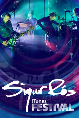 Постер: Sigur Ros: iTunes Festival Live
