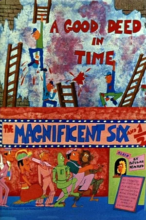 Постер: The Magnificent Six and ½: A Good Deed in Time