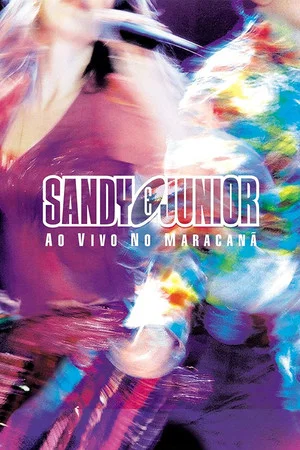Постер: Sandy & Junior: Ao Vivo no Maracanã