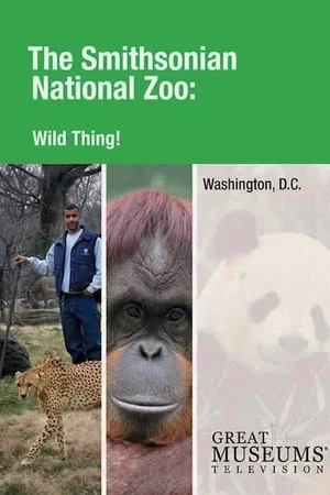 Постер: Wild Thing! The Smithsonian National Zoo