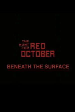 Постер: Beneath the Surface: The Making of 'The Hunt for Red October'