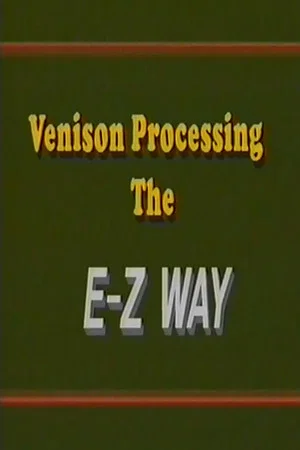 Постер: Venison Processing the E Z Way