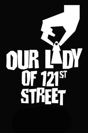 Постер: Our Lady of 121st Street