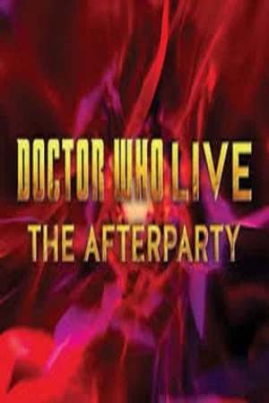 Постер: Doctor Who Live: The Afterparty