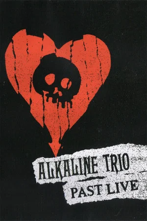 Постер: Alkaline Trio Past Live