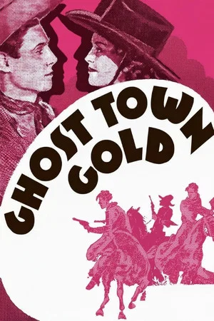 Постер: Ghost Town Gold