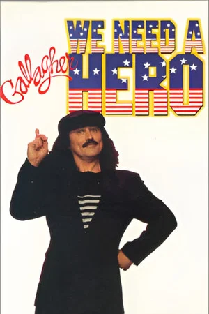 Постер: Gallagher: We Need a Hero