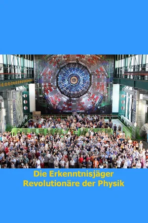 Постер: Die Erkenntnisjäger - Revolutionäre der Physik