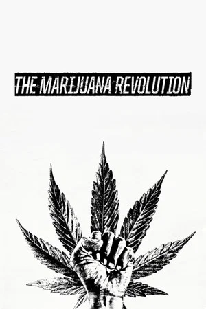 Постер: The Marijuana Revolution