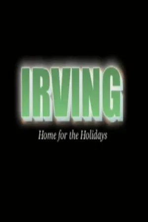 Постер: Irving: Home for the Holidays