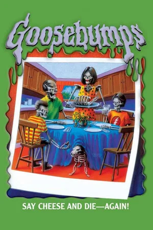 Постер: Goosebumps: Say Cheese and Die... Again