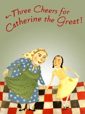 Постер: Three Cheers for Catherine the Great!