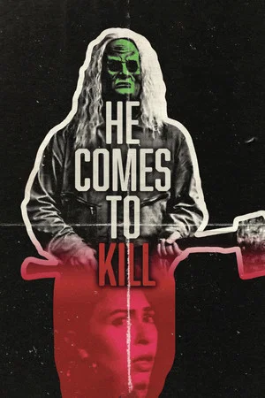 Постер: HE COMES TO KILL
