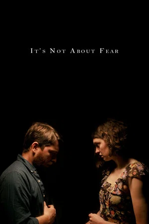 Постер: It's Not About Fear