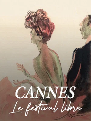 Постер: Cannes, le festival libre