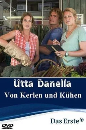 Постер: Utta Danella - Von Kerlen und Kühen
