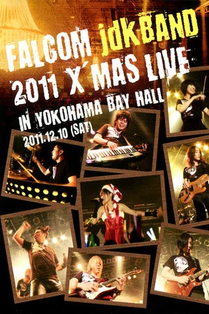 Постер: Falcom jdk BAND 2011 Xmas Live in YOKOHAMA BAY HALL