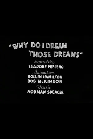 Постер: Why Do I Dream Those Dreams