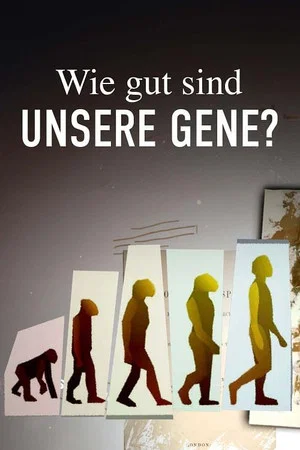 Постер: Wie gut sind unsere Gene? Das Wunder menschlicher Anpassung