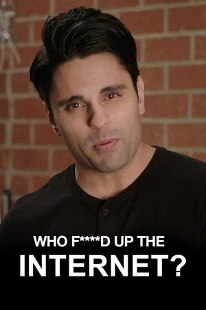 Постер: Who F****d Up the Internet?!