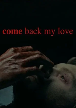 Постер: Come Back My Love