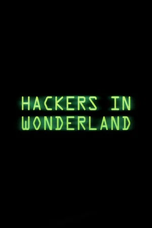 Постер: Hackers in Wonderland