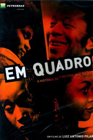 Постер: Em Quadro: A História de 4 Negros nas Telas