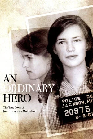 Постер: An Ordinary Hero: The True Story of Joan Trumpauer Mulholland