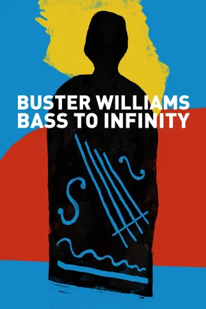 Постер: Buster Williams Bass to Infinity