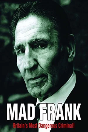Постер: Mad Frank - Britain's Most Dangerous Criminal