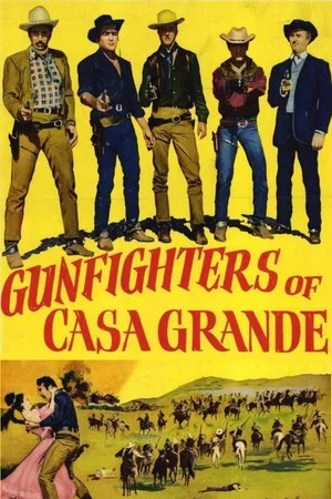 Постер: Gunfighters of Casa Grande