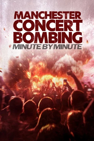 Постер: Manchester Concert Bombing: Minute by Minute