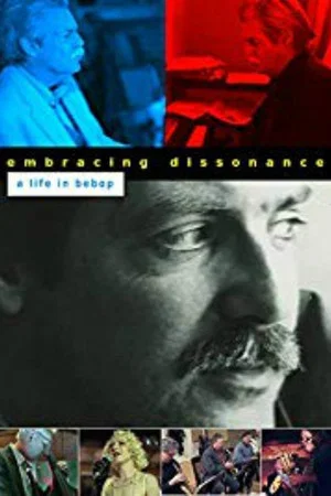 Постер: Embracing Dissonance: A Life in Bebop