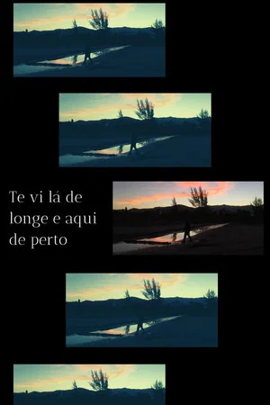 Постер: Te vi lá de longe e aqui de perto
