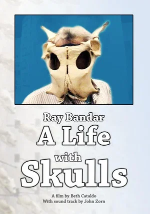 Постер: Ray Bandar: A Life With Skulls