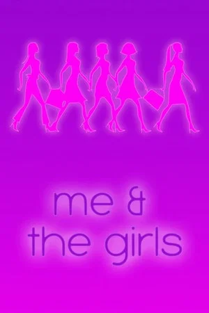 Постер: Me & the Girls